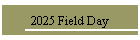 2025 Field Day